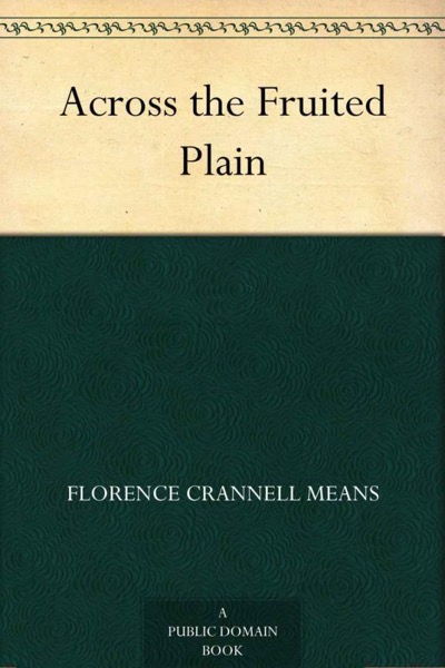 Across the Fruited Plain by Florence Crannell Means