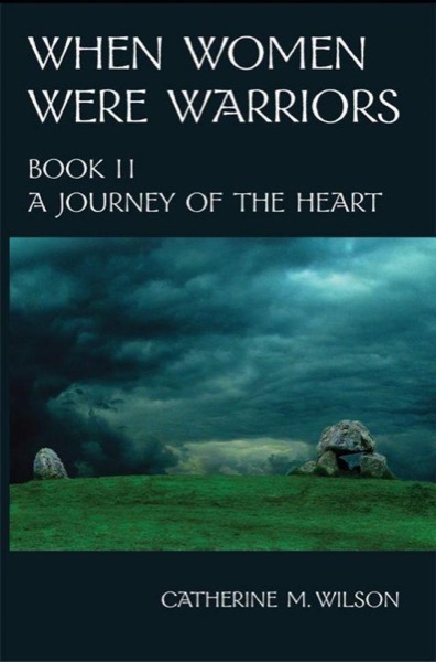 A Journey of the Heart by Catherine M. Wilson