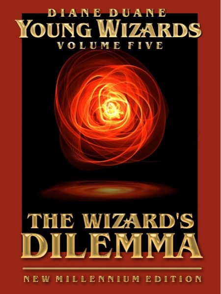 The Wizard's Dilemma, New Millennium Edition by Diane Duane