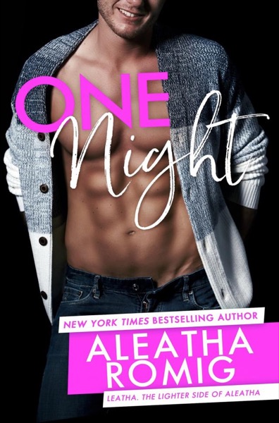 One Night by Aleatha Romig