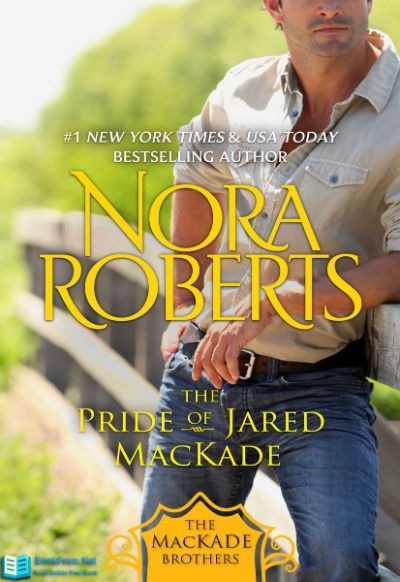 The Pride of Jared MacKade by Nora Roberts