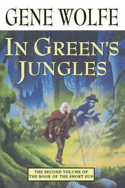 In Greens Jungles by Gene Wolfe