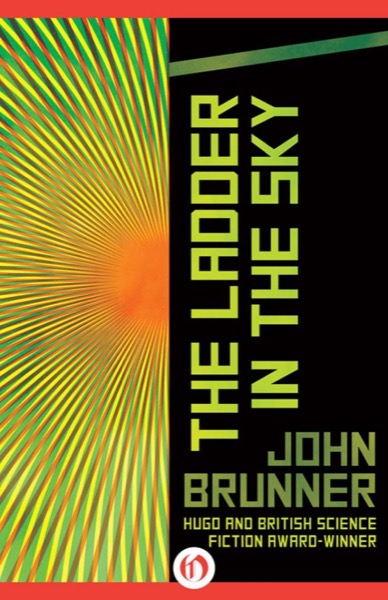 The Ladder in the Sky by John Brunner