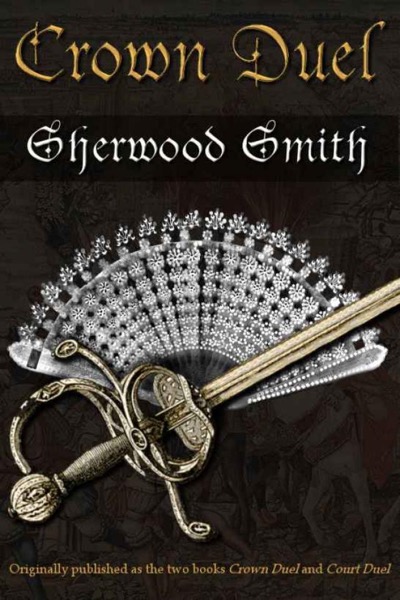 Crown Duel by Sherwood Smith