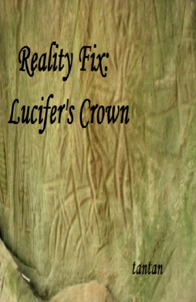 Reality Fix - Lucifer's Crown by tantan