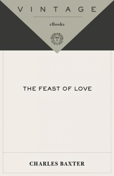 The Feast of Love by Charles Baxter