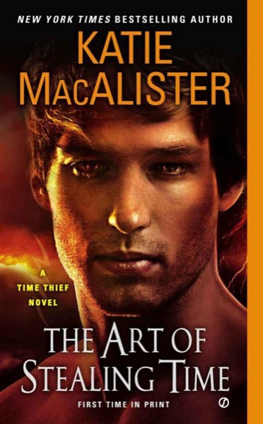 The Art of Stealing Time: A Time Thief Novel by Katie MacAlister