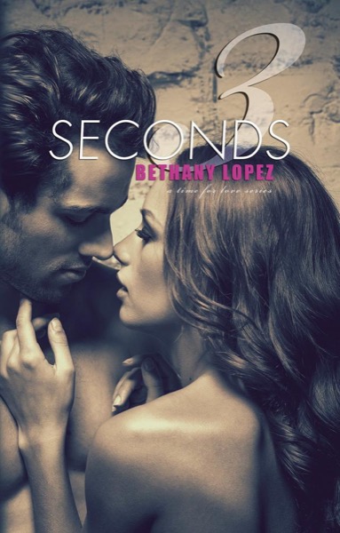 3 Seconds by Bethany Lopez