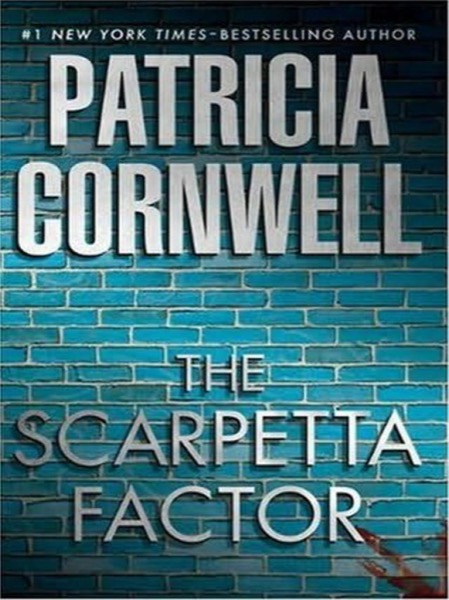 The Scarpetta Factor by Patricia Cornwell