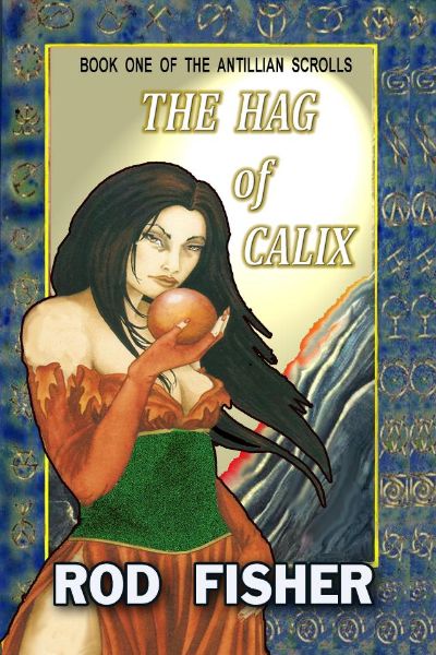 The Hag of Calix by Rod Fisher