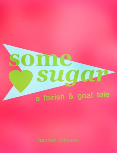 Some Sugar by Hannah Johnson