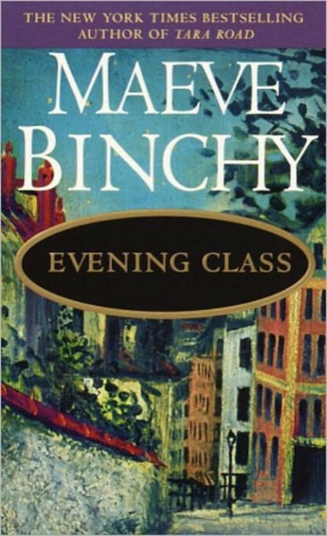 Evening Class by Maeve Binchy