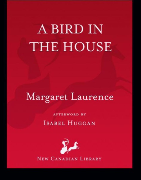 A Bird in the House by Margaret Laurence