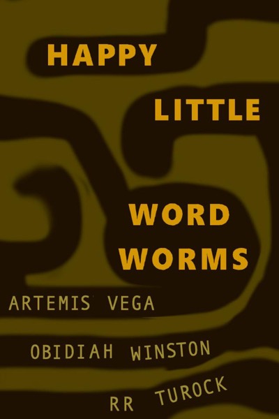 Happy Little Word Worms by Artemis Vega