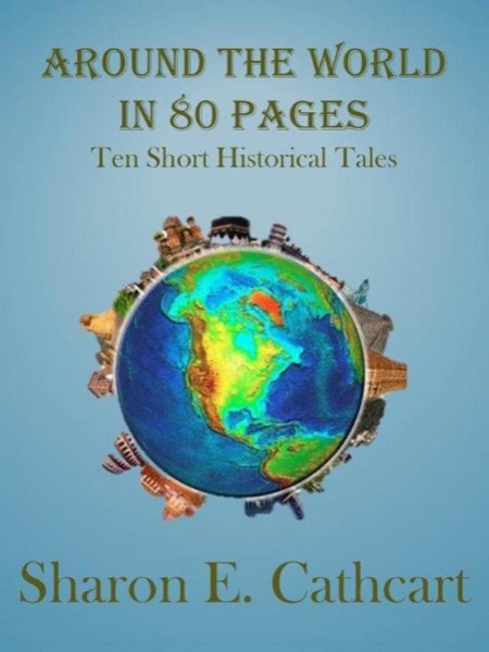 Around the World in 80 Pages by Sharon E. Cathcart