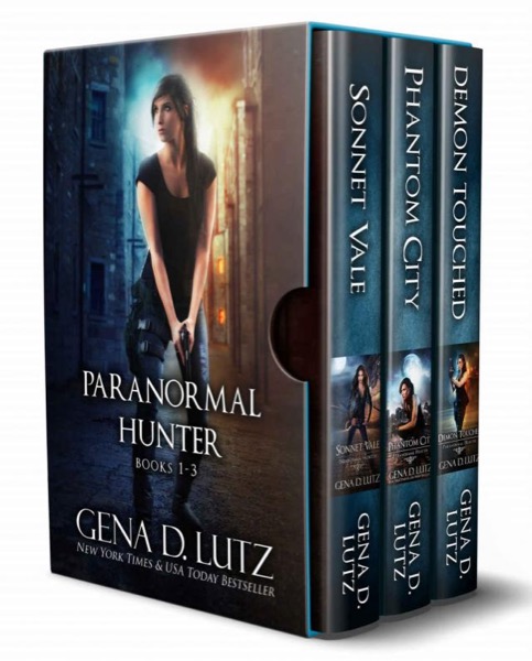 Paranormal Hunter Box Set, Books 1-3: Sonnet Vale, Phantom City, & Demon Touched by Gena D. Lutz