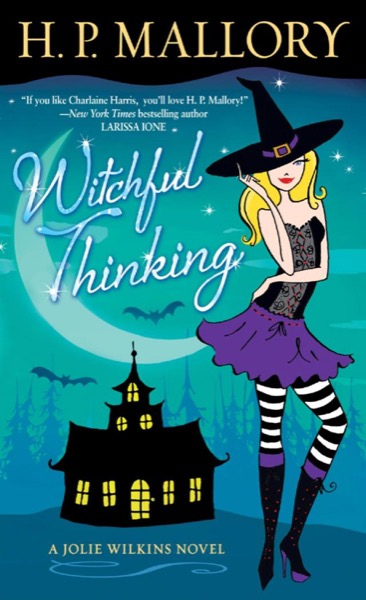 Witchful Thinking (Jolie Wilkins #3) by H. P. Mallory