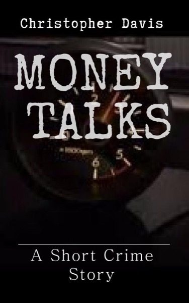 Money Talks by Christopher Davis