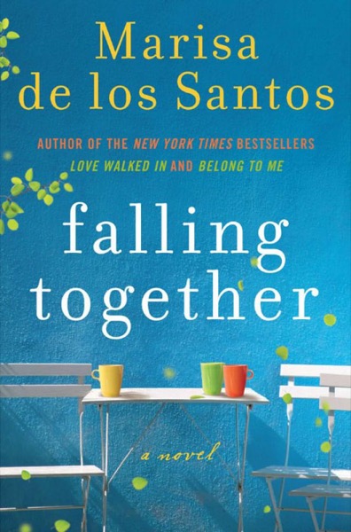 Falling Together by Marisa de los Santos