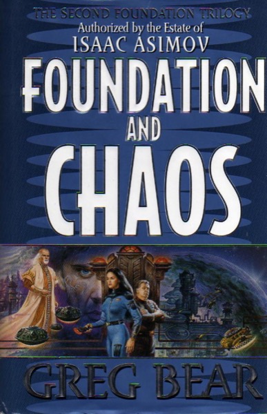 Foundation and Chaos by Greg Bear