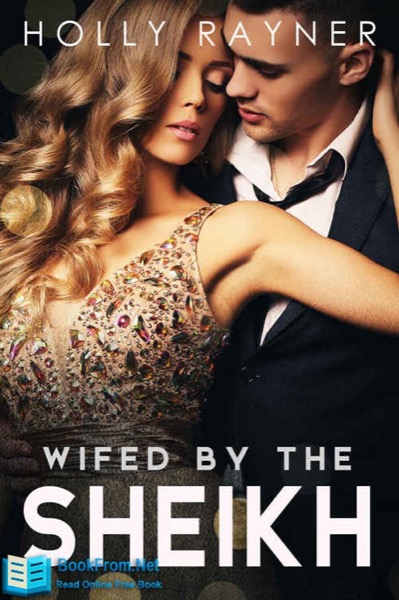 Wifed By The Sheikh by Holly Rayner