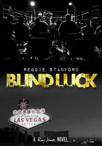 Blind Luck by Reggie Stanford