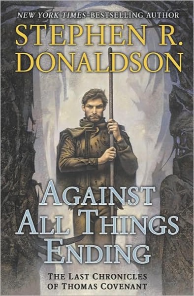 Against All Things Ending by Stephen R. Donaldson