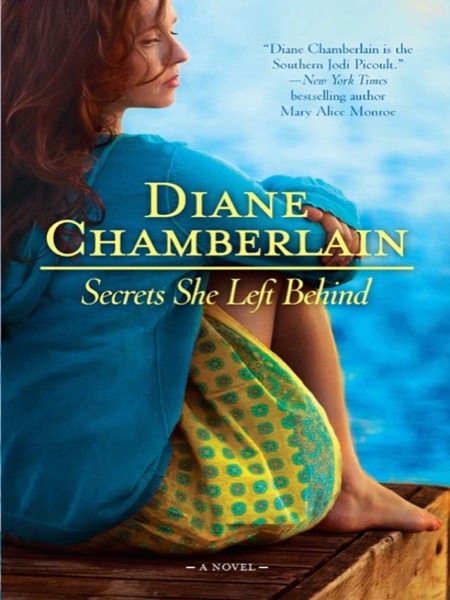 Secrets She Left Behind by Diane Chamberlain