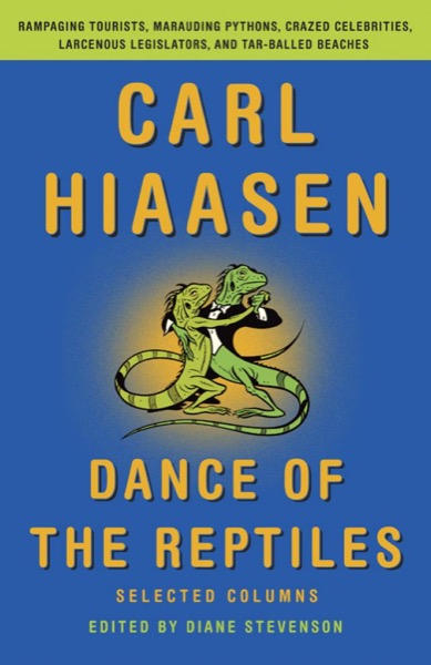 Dance of the Reptiles by Carl Hiaasen