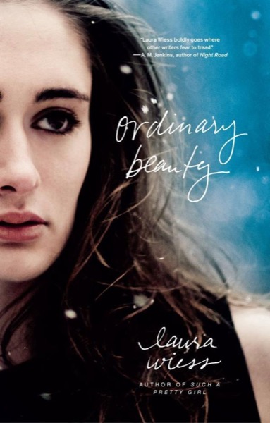 Ordinary Beauty by Laura Wiess