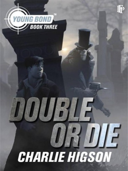 Double or Die by Charlie Higson