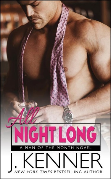 All Night Long by J. Kenner