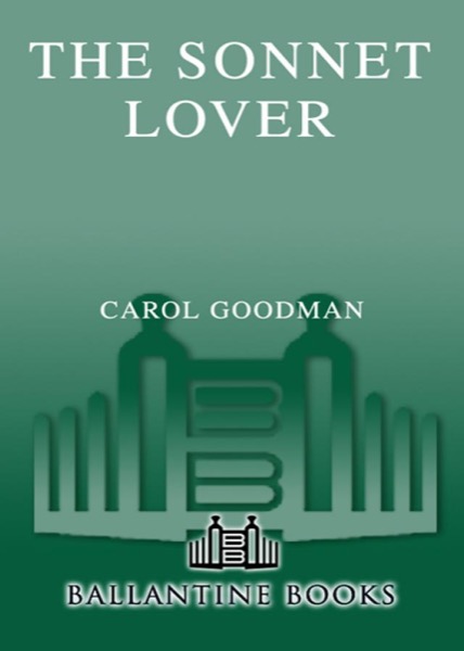 The Sonnet Lover by Carol Goodman