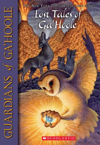 Lost Tales of Ga'Hoole (Guardians of Ga'Hoole) by Kathryn Lasky