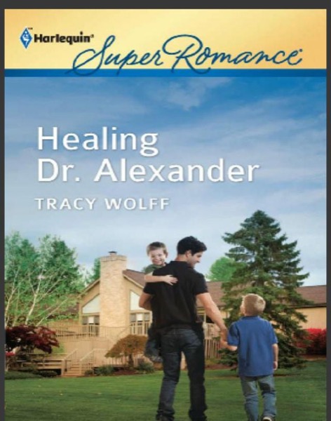 Healing Dr. Alexander by Tracy Wolff