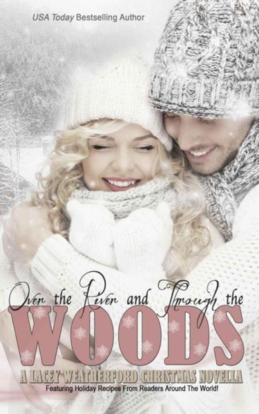 Over the River and Through the Woods by Lacey Weatherford