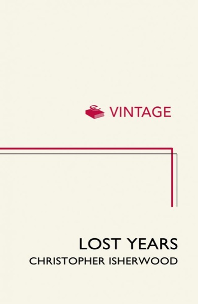 Lost Years: A Memoir 1945 - 1951