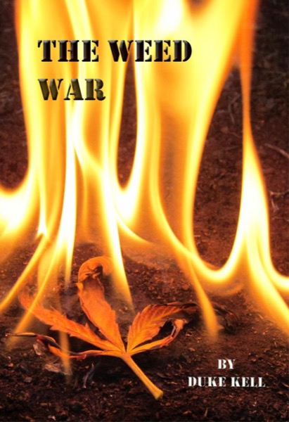 The Weed War by Duke Kell