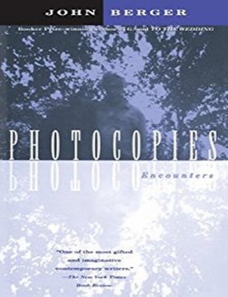 Photocopies: Encounters by John Berger