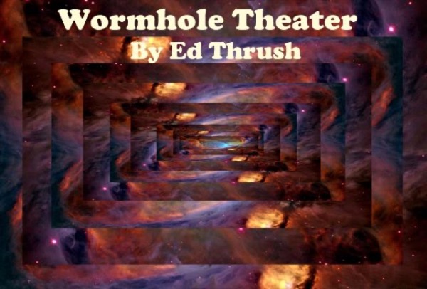 Wormhole Theater by Ed Thrush