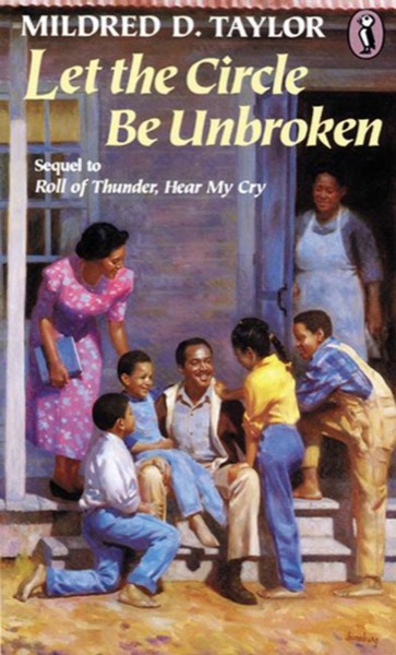 Let the Circle Be Unbroken by Mildred D. Taylor