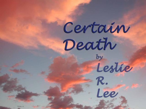 Certain Death by Leslie Lee