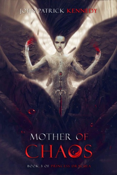 Mother of Chaos by John Patrick Kennedy