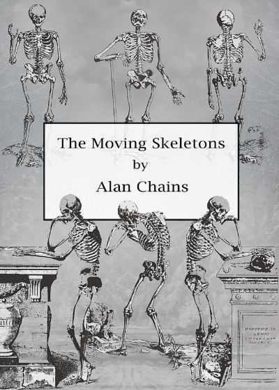 The Moving Skeletons by Alan Chains