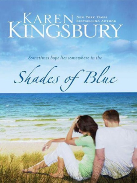 Shades of Blue by Karen Kingsbury