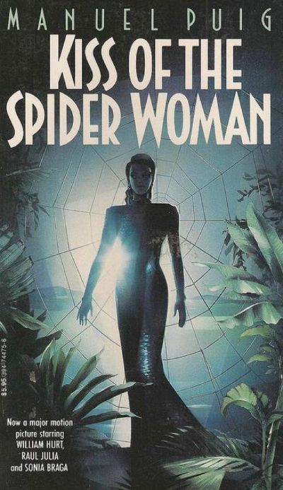 Kiss of the Spider Woman by Manuel Puig