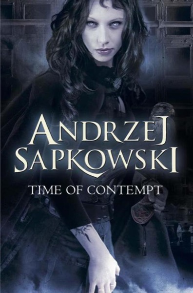 Time of Contempt by Andrzej Sapkowski