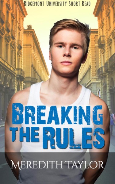 Breaking the Rules: Ridgemont University Short Read by Meredith Taylor