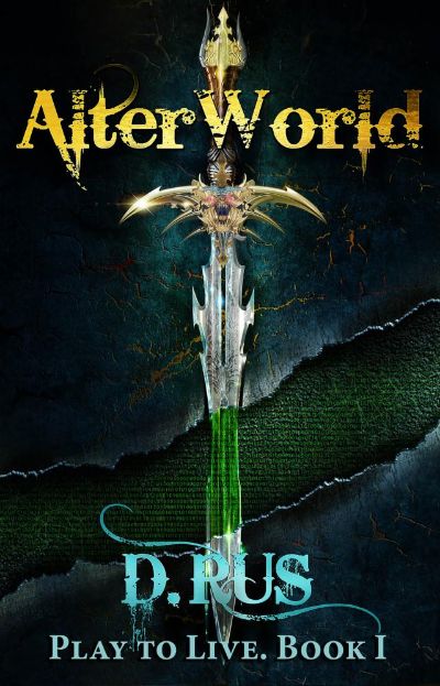AlterWorld (LitRPG: Play to Live. Book #1)