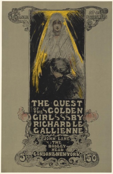 The Quest of the Golden Girl: A Romance by Richard Le Gallienne